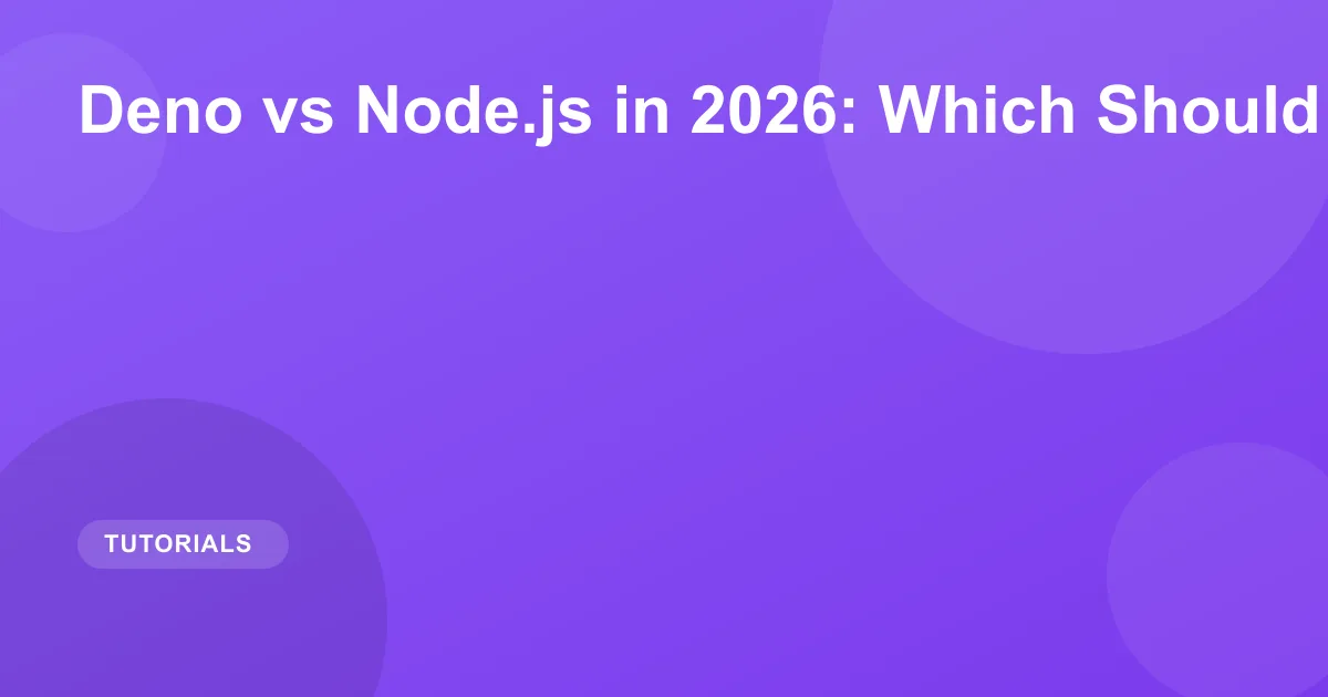 Deno vs Node.js in 2026: Which Should You Use?